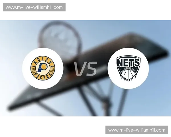 速度之巅与意志之墙：步行者vs篮网，一场定义现代篮球边界的博弈